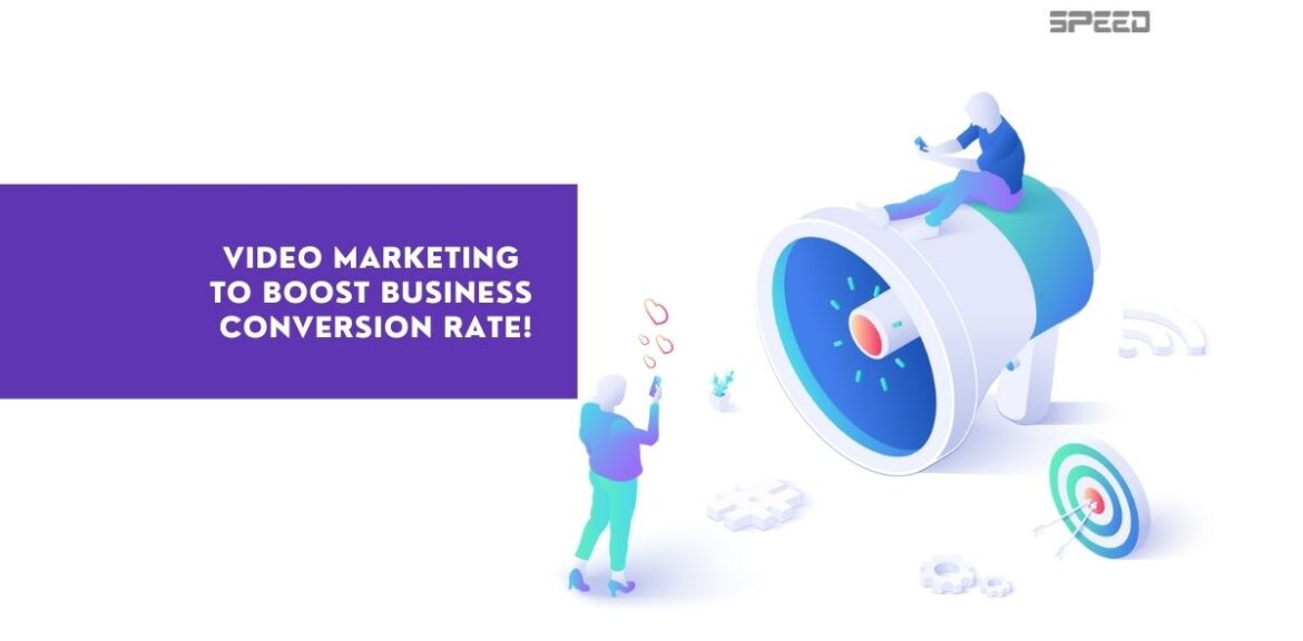 Video marketing to boost conversion rates in web businesses