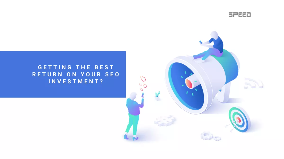 ROI from SEO - Are You Getting a Good Return on Your SEO Investment Speed
