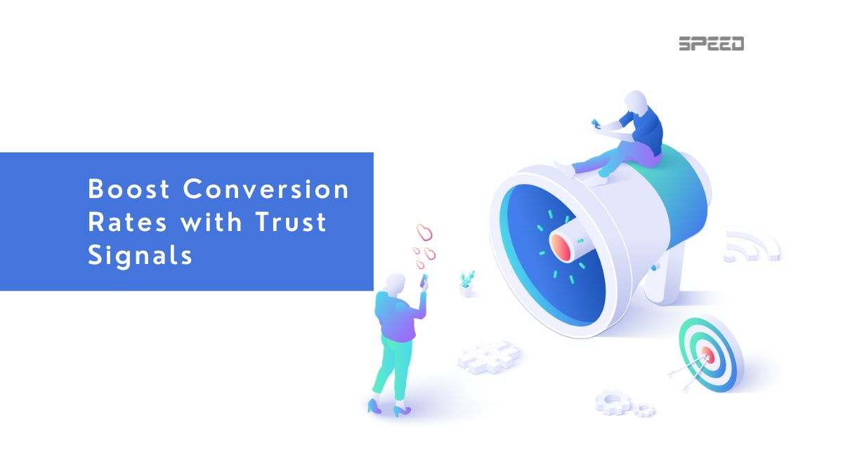 trust signals helps boost conversion rates - How to Improve Conversion Rates with Trust Signals Speed