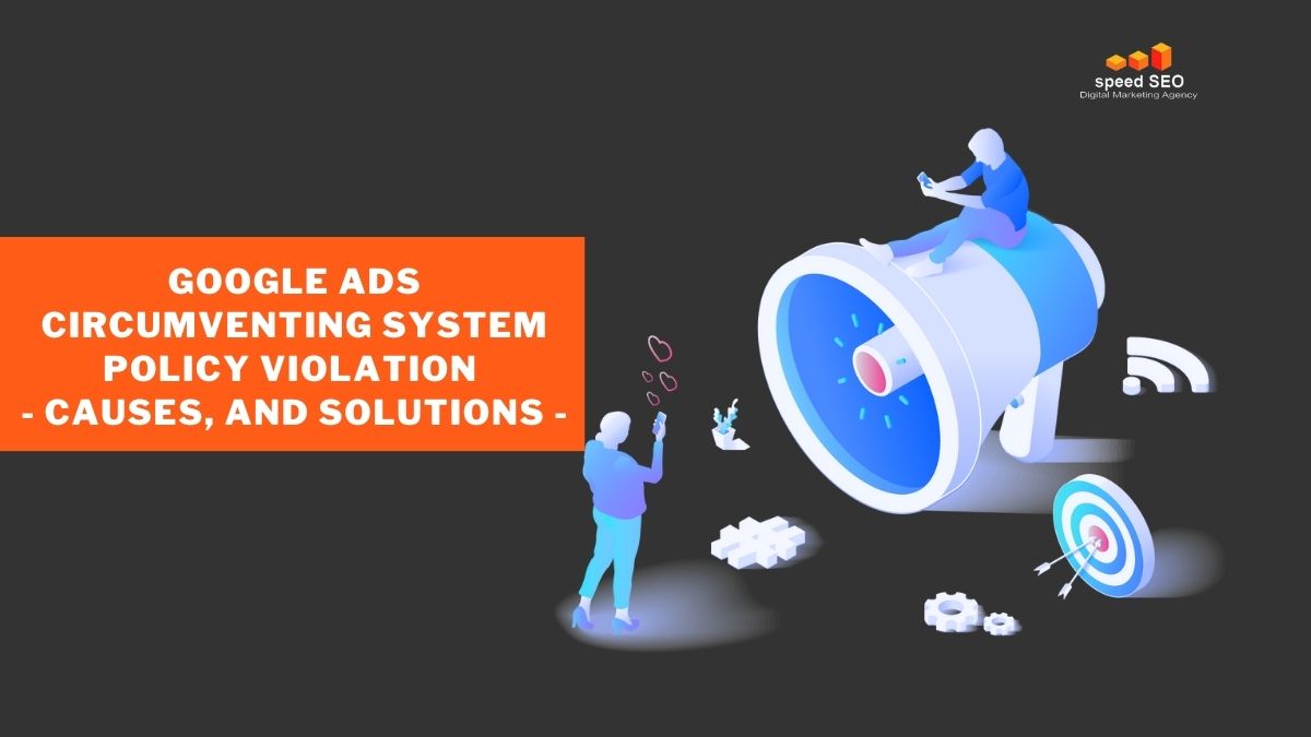 Featured image for an article about google ads circumventing system policy violation - causes, and solutions