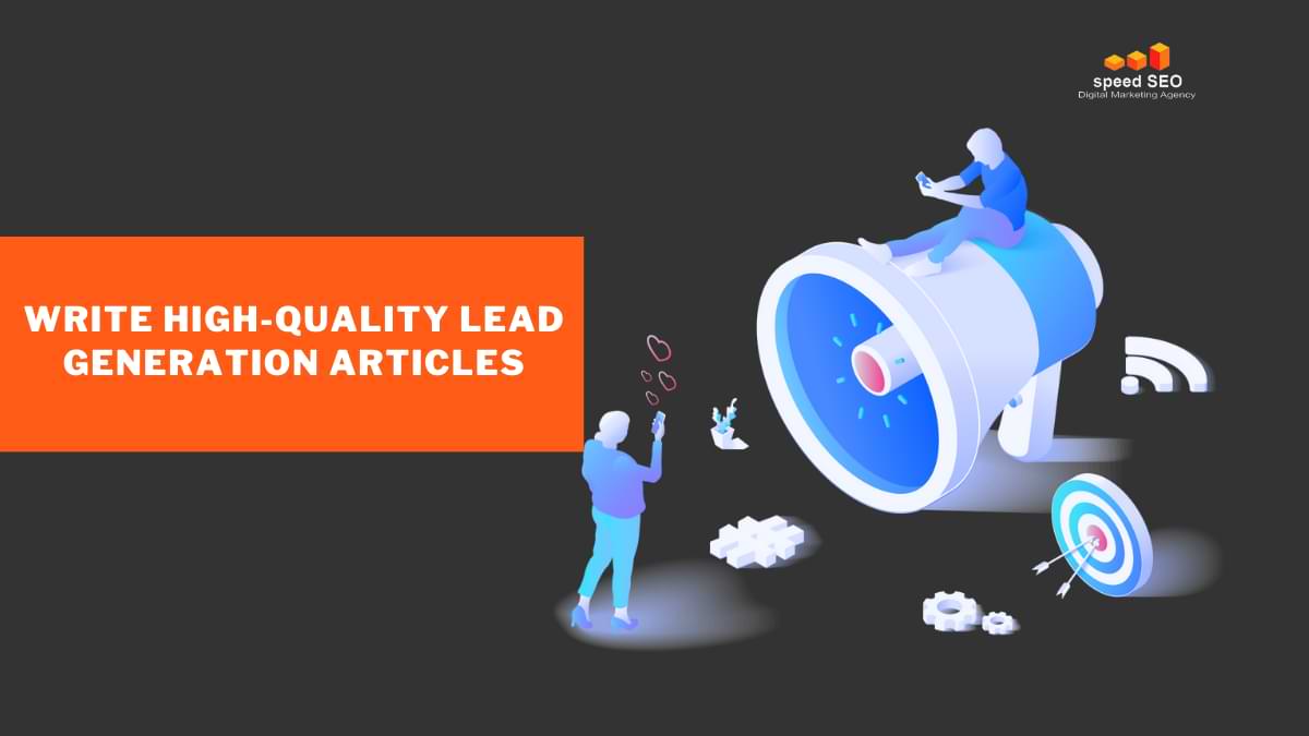 Write High-Quality Lead Generation Articles