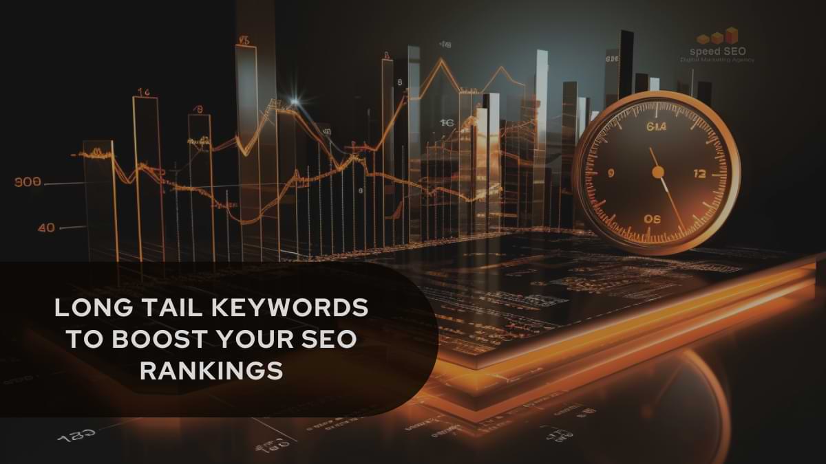 Long Tail Keywords to Boost Your SEO Rankings