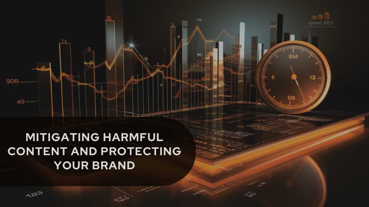 Mitigating harmful content and protecting the brand reputation
