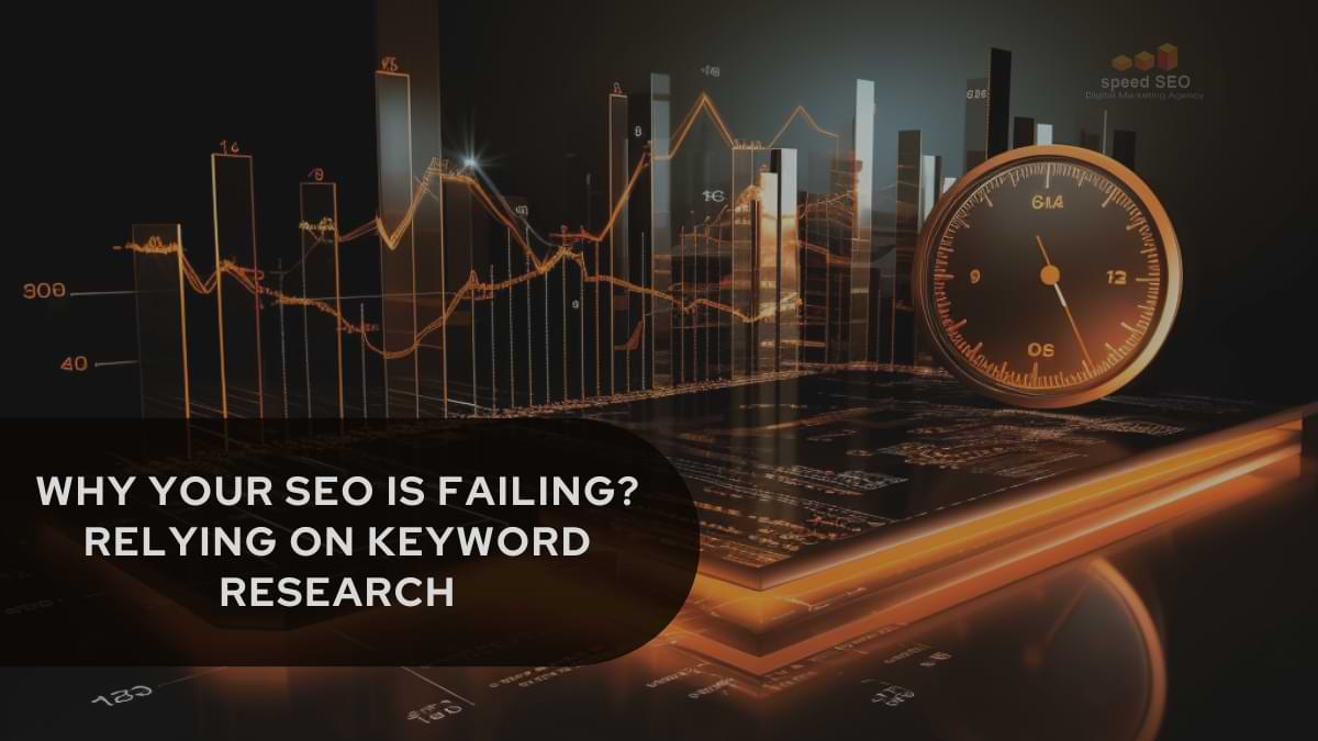 Why your seo is failing: relying too much on keyword research