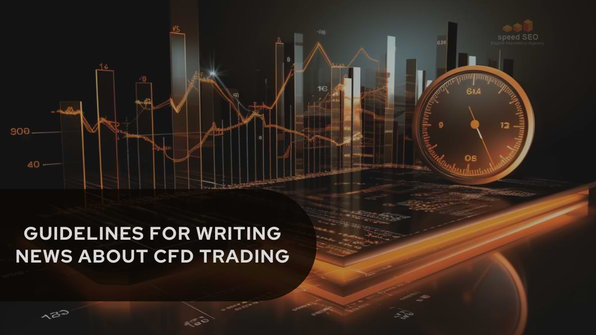 Guidelines for writing news about cfd trading