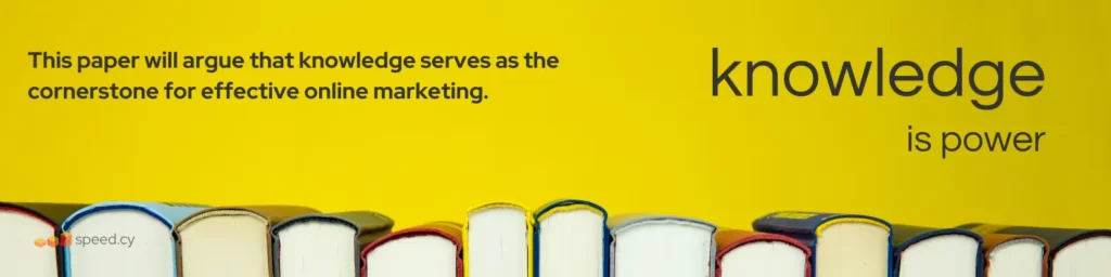Knowledge as the foundation of effective online marketing